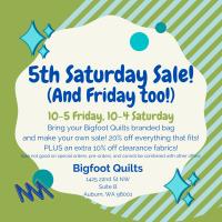 🧵🎉 Don't Miss Our 5th Saturday Sale at Bigfoot Quilts! 🎉🧵 in Auburn